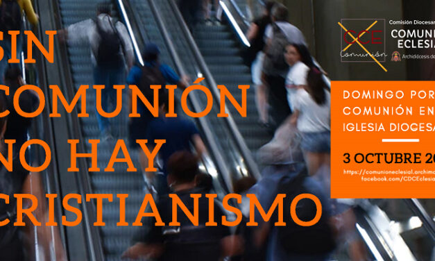 Sin Comunión no hay cristianismo