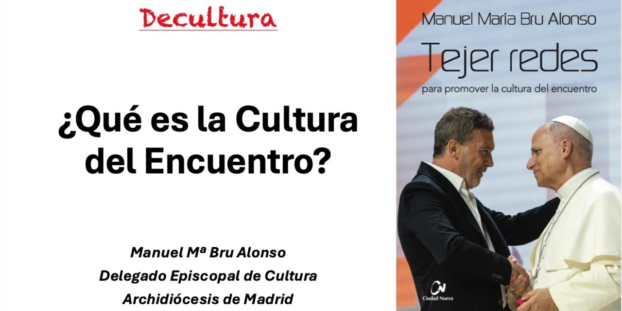 CONFERENCIA SOBRE LA CULTURA DEL ENCUENTRO